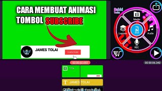 CARA MEMBUAT ANIMASI TOMBOL SUBSCRIBE DI APLIKASI KINEMASTER