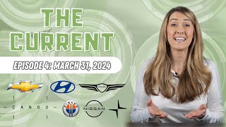 The Current : Weekly EV News Ep#4 Mar 31, 2024