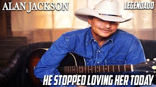 Alan Jackson - He Stopped Loving Her Today (Ao Vivo no Funeral de George Jones) [LEGENDADO PT-BR]