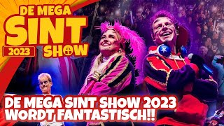 De Mega Sint Show 2023 wordt fantastisch!! 🎉 🎁