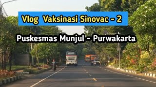 Vlog Vaksinasi  Sinovac ke 2 di Purwakarta