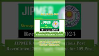 JIPMER Group B & C Various Post Recruitment 2024 Apply Online for 209 Post #jobs #recruitment