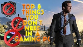 Top 8 Things You Don't Need In A Budget Gaming PC