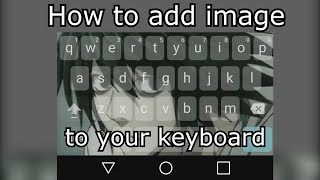 How to add image to your keyboard - Android