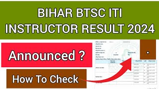 Bihar ITI Instructor Result 2024 | How To Check BSTC ITI Instructor Result 2024