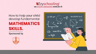 How to help your child develop fundamental mathematics skills | Ezyschooling | Klassroom