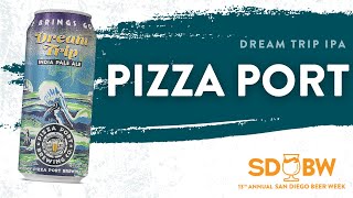 Pizza Port Brewing Company | Dream Trip - IPA SDBW 2021