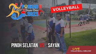 LIVE PORKAB MELAWI || PINOH SELATAN VS SAYAN