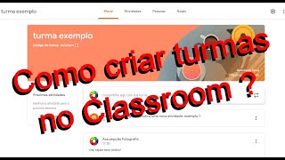 Criando turmas no Google Classroom