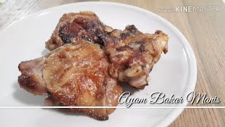 Masak cepat : Ayam Bakar Manis.