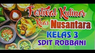 Festival Kuliner Khas Nusantara Kelas 3 SDIT Robbani Singosari