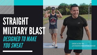 STRAIGHT MILITARY BLAST (DESIGNED TO MAKE YOU SWEAT) #workout #sweat #beast