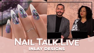 Inlay Designs - Nail Talk Live