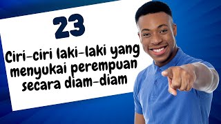 INILAH 23 CIRI-CIRI SEORANG LAKI-LAKI MENYUKAI PEREMPUAN SECARA DIAM-DIAM