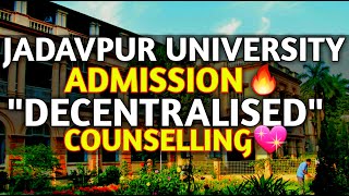 Jadavpur University😍 | Decentralised Counselling😎 | JU Admission | Wbjee 2023🔥