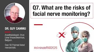 Q7.  What are the risks of facial nerve monitoring?