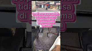 Teori yg sudah berpengalaman di pakekan ke pemula tidakkan bisa #carabelajarmobilmanual