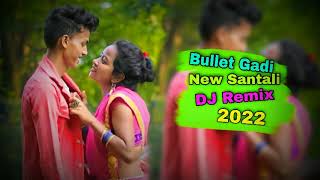 Bullet Gadi || New Santali DJ 2022 || Love Mix || Status Special DJ || MN Hansda