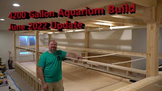 4200 Gallon Aquarium Build Update June 2022