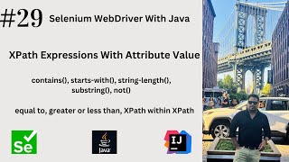 #29. Mastering XPath | XPath With Attribute | contains | starts-with | string-length| substring| not