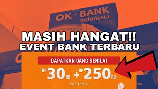 EVENT BANK TERBARU PENGHASIL UANG GRATIS OK BANK