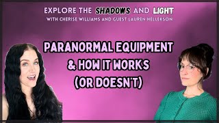 GHOST HUNTING EQUIPMENT & THINKING OUTSIDE THE BOX | Explore the Shadows and Light |