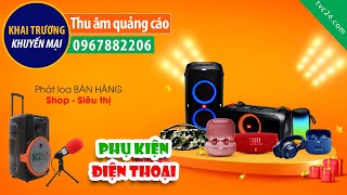 Thu âm Quảng cáo cửa hàng phụ kiện điện Gia Hưng TVC24 đọc Cực hay