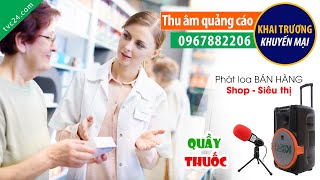 Thu âm khai trương Quầy Thuốc Thu Thu MC đọc Khuyến mại