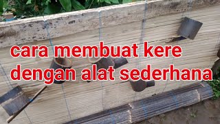 cara membuat kere paling simpel dengan alat tradisional