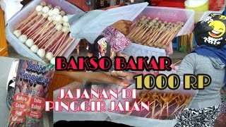 jajanan murah meriah 1000 RP, "" bakso bakar pinggir jalan' payakumbuh sumatra barat'' #ylcfood