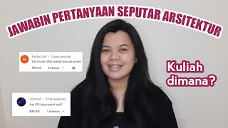 Menjawab Pertanyaan Subscibers Tentang Kuliah Arsitektur | Architecture Student eps.8