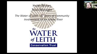 The Water of Leith and the work of the Conservation Trust - Helen Brown, Trust Manager