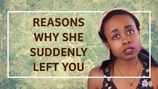 Reasons Why She Suddenly Left You | Coach Shoya