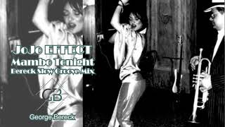 Mambo Tonight (Bereck Slow Groove Mix) - JoJo EFFECT