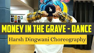 Money In The Grave Dance | Drake | Harsh Dingwani | DXB Studio