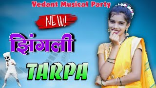 New Zingli Tarpa 💕 झिंगली तारपा 💯 Vedant Musical Party MH 8080015156 @vedantmusicalparty