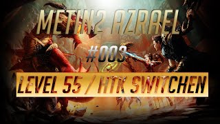 Metin2 Projekt Azrael #003 - Level 55 / Htk switchen!