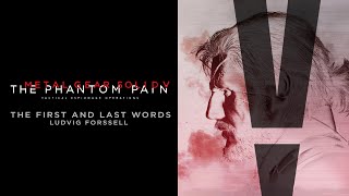 Metal Gear Solid V: The Phantom Pain - The First and Last Words