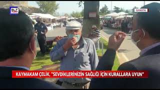 KAYMAKAM ÇELİK SEVDİKLERİNİZİN SAĞLIĞI İÇİN KURALLARA UYUN