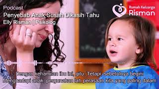 Penyebab Anak Susah Dikasih Tahu