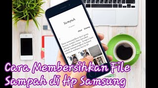 Cara Membersihkan File Sampah Di Hp Samsung M31 Terbaru