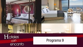 Hoteles con encanto - Programa 9