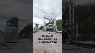 New Digital Train Inspection (DTI) Portal in Tuscumbia with NS 16A #norfolksouthern #tuscumbia