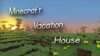 Minecraft Vacation House (Speed Build)