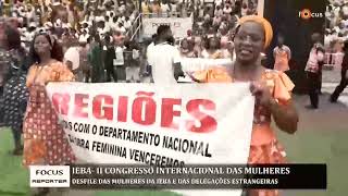 DESFILE DAS MULHERES DA IEBA E DAS DELEGAÇÕES ESTRANGEIRAS NO II CONGRESSO INTERNACIONAL