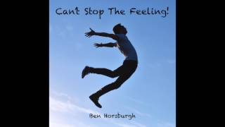 Can't Stop The Feeling! (A Cappella cover) - Ben Horsburgh