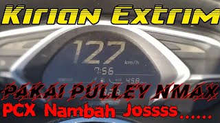 Top Speed PCX Pakai Pulley Nmax ||| Hasilnya Mantap.....!!!!