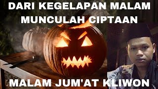 CERAKA MALAM HARI JUM'AT KLIWON BIKIN JANTUNGAN YANG GAK KUAT JANGAN NONTON