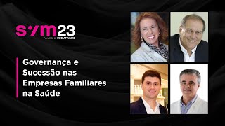 Governança e Sucessão nas Empresas Familiares na Saúde | FISWeek23