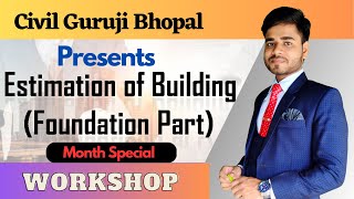 Estimation of Building Foundation part ||Live Workshop || Civil Guruji Bhopal